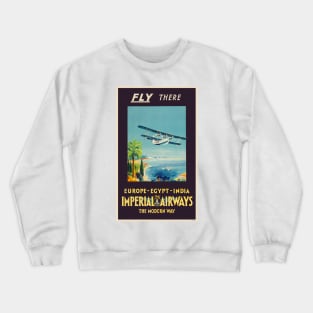 Fly There Imperial Airways Vintage Poster 1928 Crewneck Sweatshirt